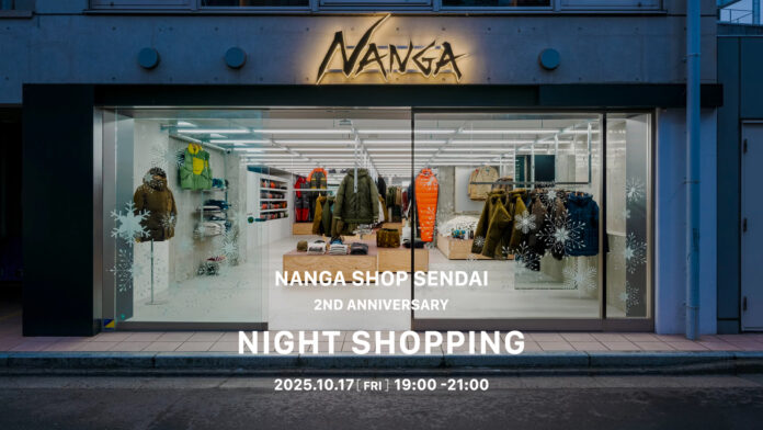 NANGA SHOP SENDAI 2ND ANNIVERSARY NIGHT SHOPPINGを開催！のメイン画像
